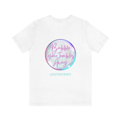 Bubble Your Troubles Away Tee