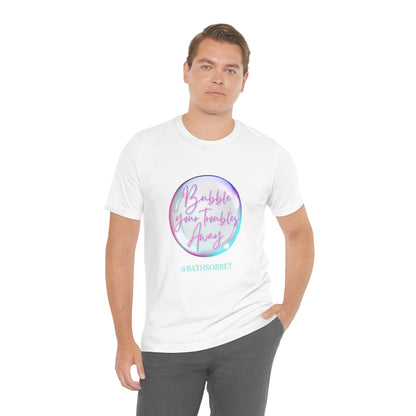Bubble Your Troubles Away Tee